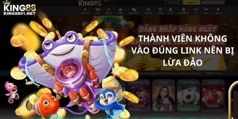 Thành viên không vào đúng link nên bị lừa đảo