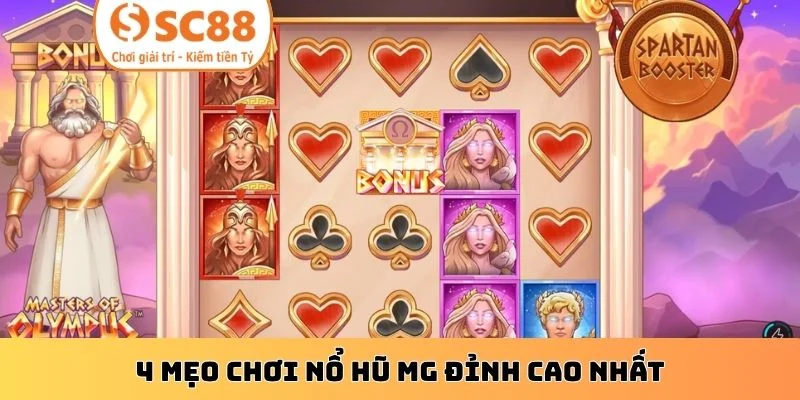 4 mẹo chơi nổ hũ MG đỉnh cao nhất