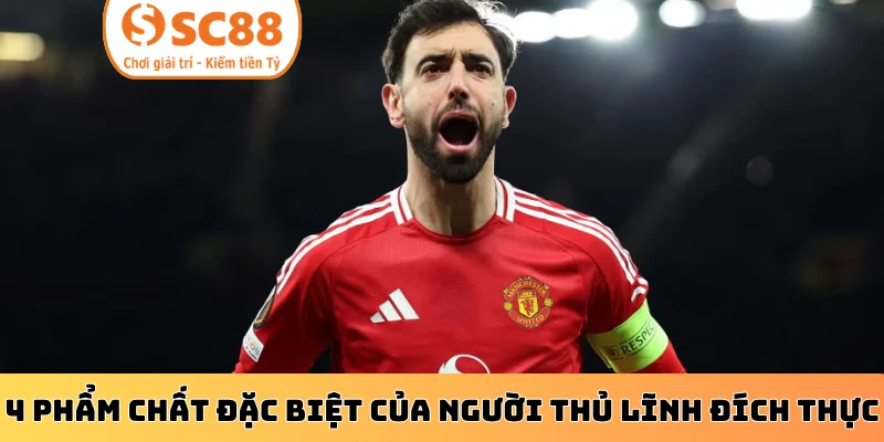 4 phẩm chất đặc biệt của người thủ lĩnh đích thực