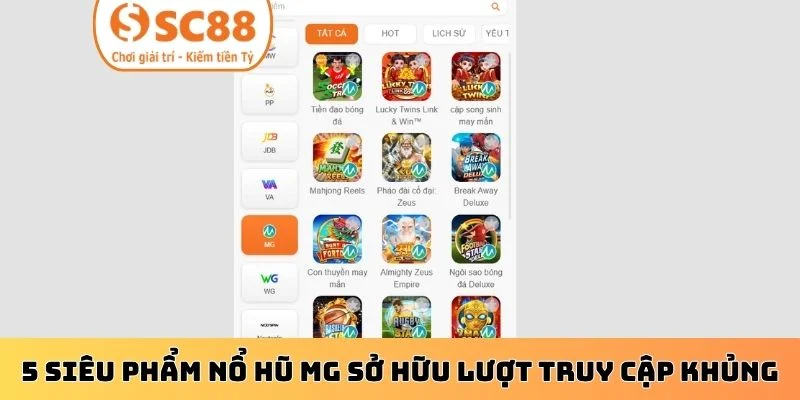 5 siêu phẩm nổ hũ MG sở hữu lượt truy cập khủng