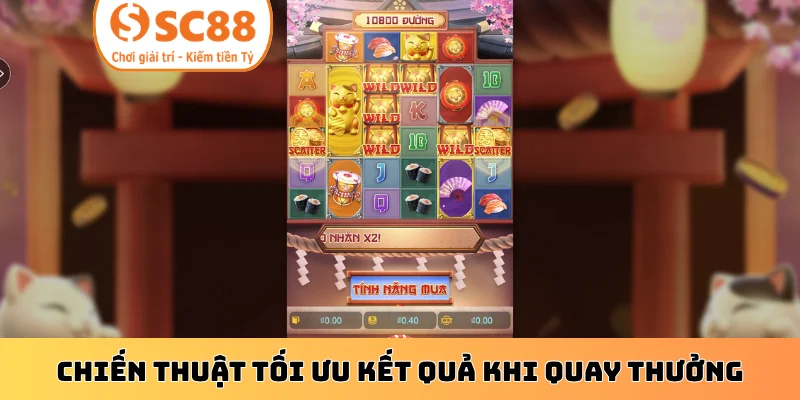 Chiến thuật tối ưu kết quả khi quay thưởng