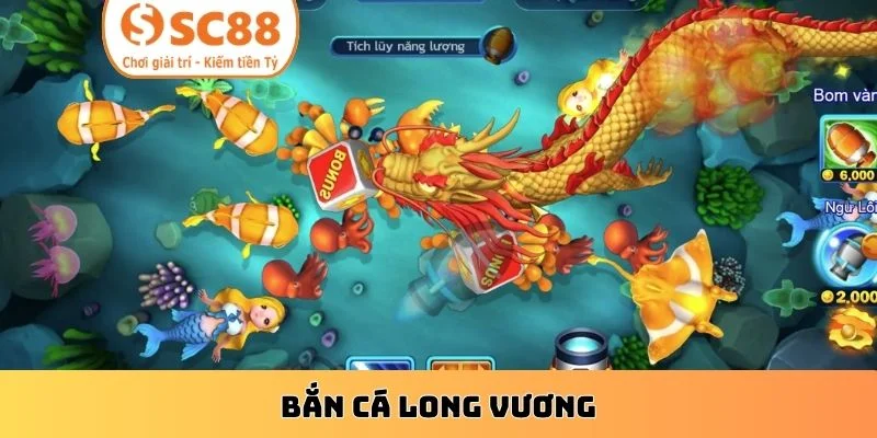 Bắn Cá Long Vương