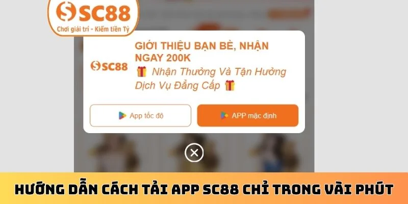 Hướng dẫn cách tải app SC88 chỉ trong vài phút