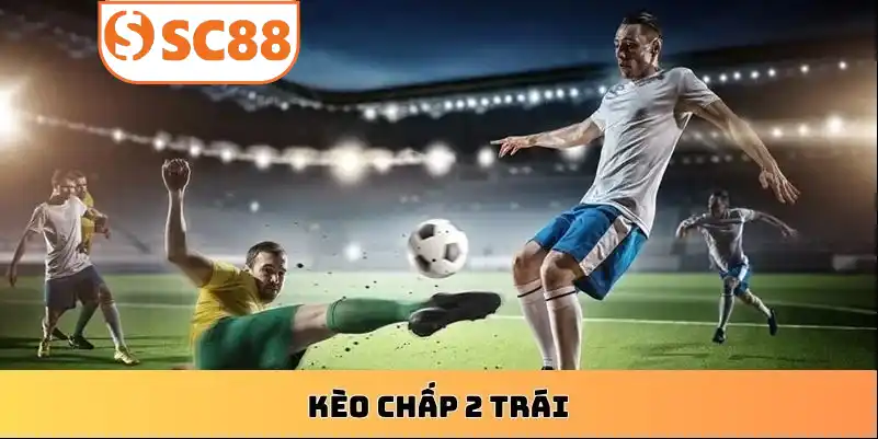 soi-keo-chap-2-trai