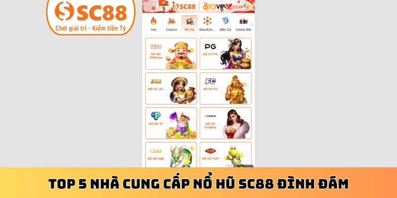 Top 5 nhà cung cấp nổ hũ SC88 đình đám
